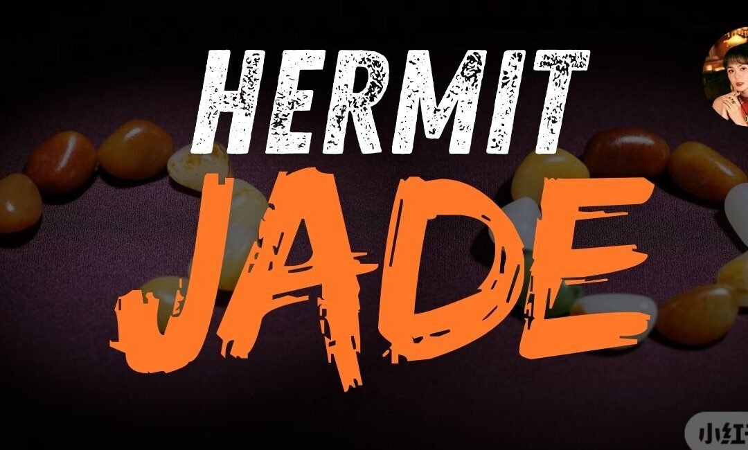 Hermit Jade